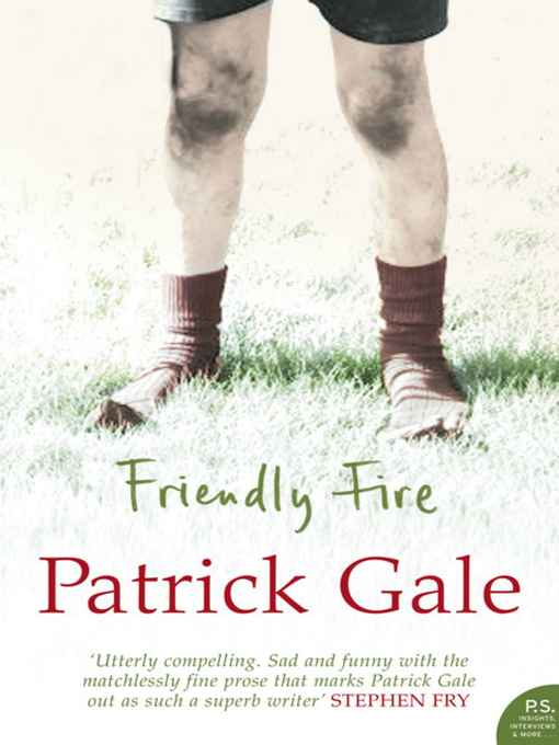 Title details for Friendly Fire by Patrick Gale - Available